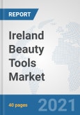 Ireland Beauty Tools Market: Prospects, Trends Analysis, Market Size and Forecasts up to 2027- Product Image