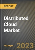 Distributed Cloud Market Research Report by Services (Autonomy, Data Security, and Data Storage), End-Use, Enterprise Type, Application, State - United States Forecast to 2027 - Cumulative Impact of COVID-19- Product Image