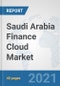 Saudi Arabia Finance Cloud Market: Prospects, Trends Analysis, Market Size and Forecasts up to 2027 - Product Thumbnail Image