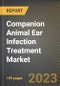 Companion Animal Ear Infection Treatment Market Research Report by Disease Type (Otitis Externa, Otitis Interna, Otitis Media), Mode of Operation (Oral, Topical), Product, Animal Type - United States Forecast 2023-2030 - Product Image