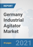 Germany Industrial Agitator Market: Prospects, Trends Analysis, Market Size and Forecasts up to 2027- Product Image