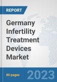 Germany Infertility Treatment Devices Market: Prospects, Trends Analysis, Market Size and Forecasts up to 2027- Product Image