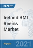 Ireland BMI Resins Market: Prospects, Trends Analysis, Market Size and Forecasts up to 2027- Product Image