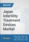 Japan Infertility Treatment Devices Market: Prospects, Trends Analysis, Market Size and Forecasts up to 2030 - Product Thumbnail Image