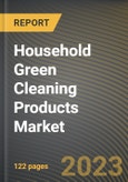 Household Green Cleaning Products Market Research Report by Forms, Type, Distribution Channel, State - United States Forecast to 2027 - Cumulative Impact of COVID-19- Product Image