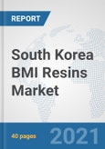 South Korea BMI Resins Market: Prospects, Trends Analysis, Market Size and Forecasts up to 2027- Product Image