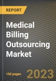 Medical Billing Outsourcing Market Research Report by Service, Component, End-use, State - United States Forecast to 2027 - Cumulative Impact of COVID-19- Product Image
