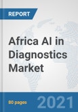 Africa AI in Diagnostics Market: Prospects, Trends Analysis, Market Size and Forecasts up to 2027- Product Image