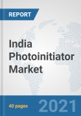 India Photoinitiator Market: Prospects, Trends Analysis, Market Size and Forecasts up to 2027- Product Image