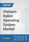 Vietnam Robot Operating System Market: Prospects, Trends Analysis, Market Size and Forecasts up to 2027 - Product Thumbnail Image
