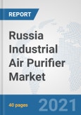 Russia Industrial Air Purifier Market: Prospects, Trends Analysis, Market Size and Forecasts up to 2027- Product Image