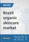 Brazil organic skincare market: Prospects, Trends Analysis, Market Size and Forecasts up to 2027 - Product Thumbnail Image