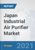 Japan Industrial Air Purifier Market: Prospects, Trends Analysis, Market Size and Forecasts up to 2027- Product Image