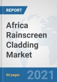 Africa Rainscreen Cladding Market: Prospects, Trends Analysis, Market Size and Forecasts up to 2027- Product Image