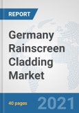 Germany Rainscreen Cladding Market: Prospects, Trends Analysis, Market Size and Forecasts up to 2027- Product Image