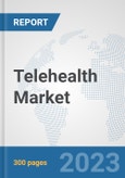 Telehealth Market: Global Industry Analysis, Trends, Market Size, and Forecasts up to 2030- Product Image