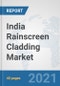 India Rainscreen Cladding Market: Prospects, Trends Analysis, Market Size and Forecasts up to 2027 - Product Thumbnail Image
