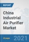 China Industrial Air Purifier Market: Prospects, Trends Analysis, Market Size and Forecasts up to 2027 - Product Thumbnail Image