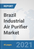 Brazil Industrial Air Purifier Market: Prospects, Trends Analysis, Market Size and Forecasts up to 2027- Product Image