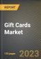 Gift Cards Market Research Report by Type, by Application, by State - United States Forecast to 2027 - Cumulative Impact of COVID-19 - Product Image
