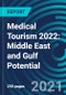 Medical Tourism 2022: Middle East and Gulf Potential - Product Thumbnail Image