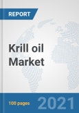 Krill oil market: Global Industry Analysis, Trends, Market Size, and Forecasts up to 2027- Product Image