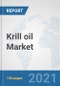 Krill oil market: Global Industry Analysis, Trends, Market Size, and Forecasts up to 2027 - Product Image