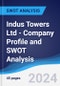 Indus Towers Ltd - Company Profile and SWOT Analysis - Product Thumbnail Image