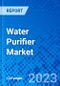 Water Purifier Market, By Technology, By End User, By Accessories, By Regions - Size, Share, Outlook, and Opportunity Analysis, 2021 - 2028 - Product Image