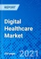 Digital Healthcare Market, By Technology, By Component, By Region - Size, Share, Outlook, and Opportunity Analysis, 2021 - 2028 - Product Thumbnail Image