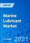 Marine Lubricant Market, By Product Type, By Application, By Region - Size, Share, Outlook, and Opportunity Analysis, 2021 - 2028 - Product Image