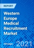 Western Europe Medical Recruitment Market, By Vertical, By Candidature, By Service, By Region - Size, Share, Outlook, and Opportunity Analysis, 2021 - 2028- Product Image