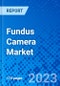 Fundus Camera Market, By Product Type, Non-Mydriatic Fundus Cameras, By End-Use, By Region - Size, Share, Outlook, and Opportunity Analysis, 2021 - 2028 - Product Image