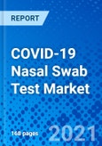 COVID-19 Nasal Swab Test Market, by Product Type, by Diagnostics Type, by Mode, by End User, and by Region - Size, Share, Outlook, and Opportunity Analysis, 2021 - 2028- Product Image