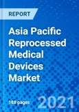 Asia Pacific Reprocessed Medical Devices Market, By Technique, By Countries - Size, Share, Outlook, and Opportunity Analysis, 2021 - 2028- Product Image
