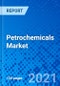 Petrochemicals Market, by Product Type, by Application, by End-use Industry, and by Region - Size, Share, Outlook, and Opportunity Analysis, 2021 - 2028 - Product Image