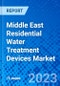 Middle East Residential Water Treatment Devices Market, By Device Type, By Purification Devices, By Region - Size, Share, Outlook, and Opportunity Analysis, 2021 - 2028 - Product Thumbnail Image