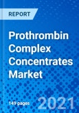 Prothrombin Complex Concentrates Market, by Type, by Application, by End User, and by Region - Size, Share, Outlook, and Opportunity Analysis, 2021 - 2028- Product Image