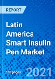 Latin America Smart Insulin Pen Market, By Type, By Usability, By Indication, By Distribution Channel and By Country - Size, Share, Outlook, and Opportunity Analysis, 2021 - 2028- Product Image