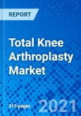 Total Knee Arthroplasty Market, by Device Type, by Procedure, by Implant Type, by Material, by End User, and by Region - Size, Share, Outlook, and Opportunity Analysis, 2021 - 2028- Product Image