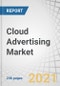 Cloud Advertising Market with COVID-19 Impact, by Component, Application (Customer Management, Campaign Management), Organization Size, Deployment Model, Vertical (Retail & Consumer Goods, Travel & Hospitality), and Region - Global Forecast to 2026 - Product Image