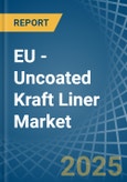 EU - Uncoated Kraft Liner - Market Analysis, Forecast, Size, Trends and Insights- Product Image