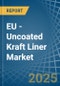 EU - Uncoated Kraft Liner - Market Analysis, Forecast, Size, Trends and Insights - Product Image