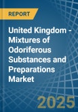 United Kingdom - Mixtures of Odoriferous Substances and Preparations - Market Analysis, Forecast, Size, Trends and Insights. Update: COVID-19 Impact- Product Image
