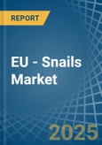 EU - Snails (Except Sea Snails) - Market Analysis, Forecast, Size, Trends and Insights- Product Image