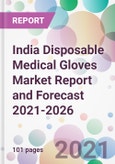 India Disposable Medical Gloves Market Report and Forecast 2021-2026- Product Image
