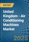 United Kingdom - Air Conditioning Machines - Market Analysis, Forecast, Size, Trends and Insights - Product Image