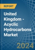United Kingdom - Acyclic Hydrocarbons - Market Analysis, Forecast, Size, Trends and Insights- Product Image