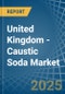 United Kingdom - Caustic Soda - Market Analysis, Forecast, Size, Trends and Insights - Product Image