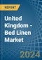 United Kingdom - Bed Linen - Market Analysis, Forecast, Size, Trends and Insights - Product Image